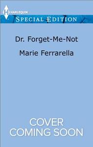 Dr. Forget-Me-Not di Marie Ferrarella edito da Harlequin
