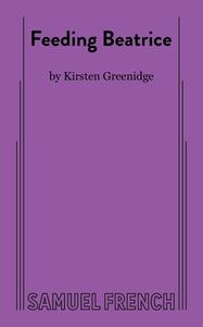 Feeding Beatrice di Kirsten Greenidge edito da SAMUEL FRENCH TRADE