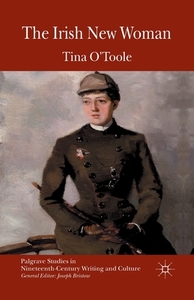 The Irish New Woman di Tina O'Toole edito da Palgrave Macmillan