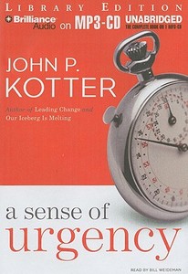 A Sense of Urgency di John P. Kotter edito da Brilliance Audio