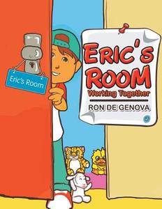 Eric's Room di Ron De Genova edito da Xlibris