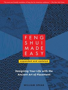 Feng Shui Made Easy, Revised Edition di William Spear edito da North Atlantic Books,U.S.