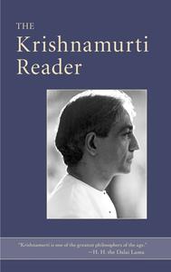 The Krishnamurti Reader di J. Krishnamurti edito da Shambhala Publications Inc