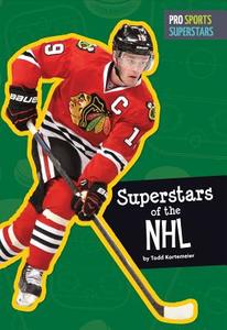 Superstars of the NHL di Todd Kortemeier edito da AMICUS