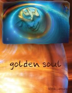 Golden Soul di Vima Lamura edito da Wheatmark