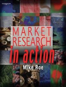 Market Research In Action di Michael Roe edito da Cengage Learning