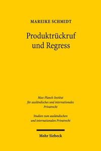 Produktrückruf und Regress di Mareike Schmidt edito da Mohr Siebeck GmbH & Co. K