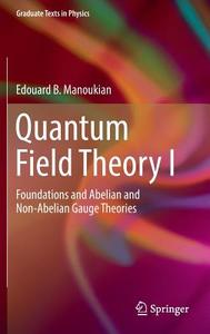 Quantum Field Theory I di Edouard B. Manoukian edito da Springer-Verlag GmbH