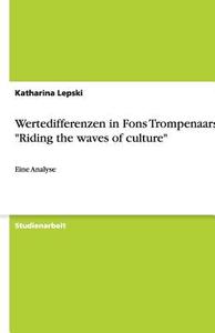 Wertedifferenzen in Fons Trompenaars "Riding the Waves of Culture" di Katharina Lepski edito da Grin Verlag Gmbh