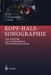 Kopf-Hals-Sonographie di Heinrich Iro, V. Uttenweiler, J. Zenk edito da Springer Berlin Heidelberg
