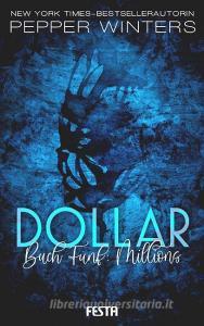 Dollar - Buch : Millions di Pepper Winters edito da Festa Verlag