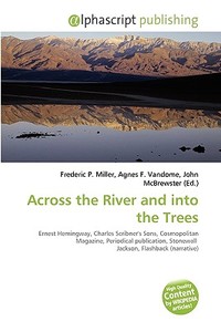 Across The River And Into The Trees edito da Alphascript Publishing