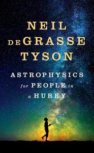 Astrophysics for People in a Hurry di Neil de Grasse Tyson edito da Norton & Company