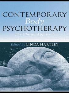 Contemporary Body Psychotherapy di Linda Hartley edito da Routledge