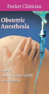 Obstetric Anesthesia di May C. M. Pian-Smith edito da Cambridge University Press