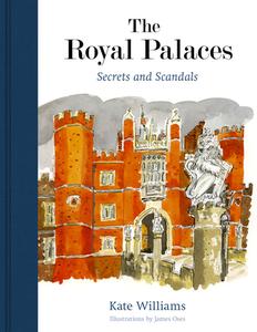 The Royal Palaces di Kate Williams edito da Quarto Publishing PLC