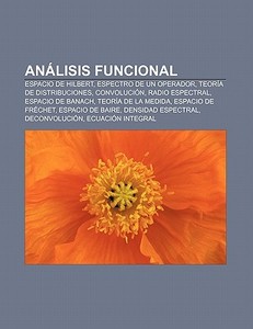 Análisis funcional di Fuente Wikipedia edito da Books LLC, Reference Series