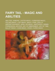 Fairy Tail - Magic And Abilities: Abilit di Source Wikia edito da Books LLC, Wiki Series