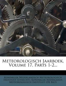 Meteorologisch Jaarboek, Volume 17, Parts 1-2... edito da Nabu Press