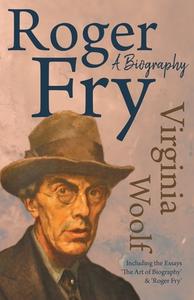 Roger Fry - A Biography di Virginia Woolf edito da Giniger Press