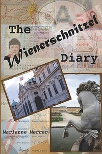The Wienerschnitzel Diary di Marianne Mercer edito da Createspace