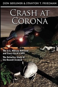 Crash at Corona di Don Berliner, Stanton T. Friedman edito da Cosimo Books