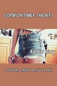 Comfortable Shorts di Eddie Roy edito da Covenant Books