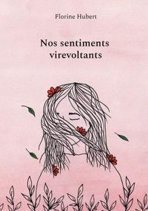 Nos sentiments virevoltants di Florine Hubert edito da Books on Demand