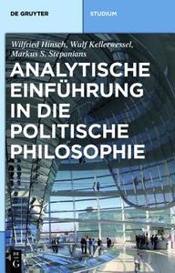 Analytische Einführung in die politische Philosophie di Wilfried Hinsch, Wulf Kellerwessel, Markus Stepanians edito da Gruyter, Walter de GmbH