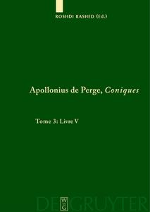 Livre V. Commentaire historique et mathématique, édition et traduction du texte arabe di Apollonius de Perge edito da De Gruyter