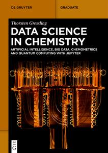 Data Science in Chemistry di Thorsten Gressling edito da Gruyter, Walter de GmbH
