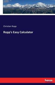 Ropp's Easy Calculator di Christian Ropp edito da hansebooks