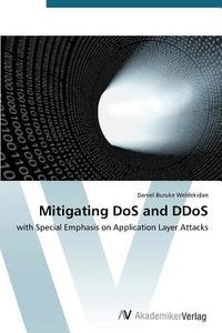 Mitigating DoS and DDoS di Daniel Buruke Weldekidan edito da AV Akademikerverlag