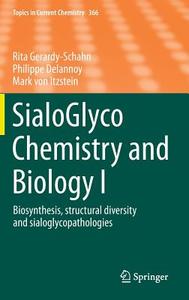 SialoGlyco Chemistry and Biology I di Rita Gerardy-Schahn, Philippe Delannoy, Mark von Itzstein edito da Springer-Verlag GmbH