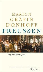 Preußen - Maß und Maßlosigkeit di Marion Gräfin Dönhoff edito da Siedler Verlag