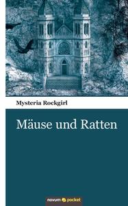 Mäuse und Ratten di Mysteria Rockgirl edito da novum publishing