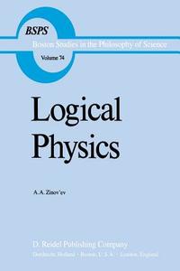 Logical Physics di A. A. Zinov'ev edito da Springer Netherlands