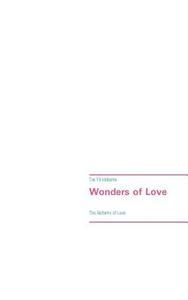 Wonders of Love di Tiia Yli-Valkama edito da Books on Demand