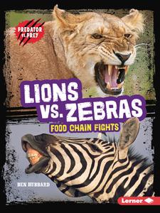 Lions vs. Zebras di Ben Hubbard edito da LERNER PUBN