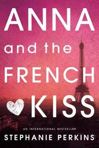 Anna and the French Kiss di Stephanie Perkins edito da Penguin LCC US