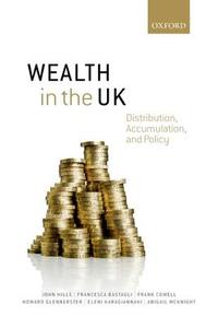 Wealth in the UK di John Hills edito da OUP Oxford