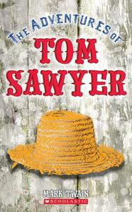 The Adventures of Tom Sawyer di Mark Twain edito da SCHOLASTIC
