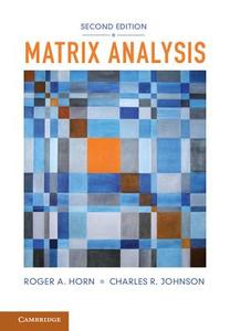 Matrix Analysis di Roger A. Horn, Charles R. Johnson edito da Cambridge University Press