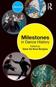 Milestones In Dance History edito da Taylor & Francis Ltd
