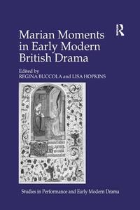 Marian Moments in Early Modern British Drama di HOPKINS edito da Taylor & Francis Ltd