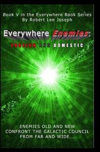 Everywhere Enemies: Foreign and Domestic di Robert Joseph edito da Booksurge Publishing