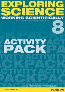 Exploring Science: Working Scientifically Activity Pack Year 8 di Mark Levesley, P Johnson, Susan Kearsey, Iain Brand edito da Pearson Education Limited