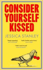 Consider Yourself Kissed (Signed Edition) di Jessica Stanley edito da Cornerstone