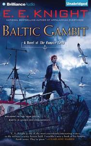 Baltic Gambit di E. E. Knight edito da Brilliance Audio