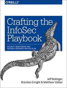 Crafting the InfoSec Playbook di Jeff Bollinger, Brandon Enright, Matthew Valites edito da O'Reilly UK Ltd.